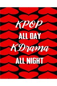 KPOP All Day Kdrama All Night