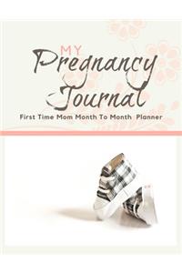 My Pregnancy Journal - First Time Mom Month To Month Planner