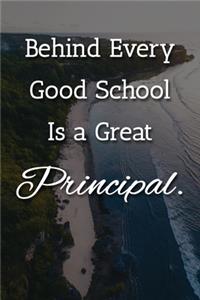 Behind Every Good School Is a Great Principal. Notebook