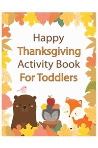 Happy Thanksgiving Activity Book for Toddlers