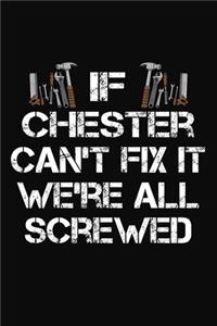 If Chester Can't Fix It We're All Screwed