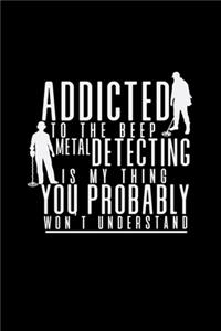 Addicted to the beep metal detecting