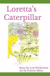 Loretta's Caterpillar Large Print Edition