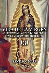 Vida de la Virgen (3)