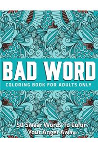 Bad Word Coloring Book for Adults Only