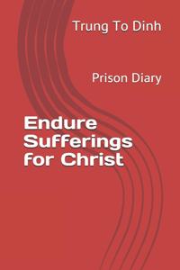 Endure Sufferings for Christ