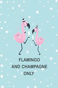 Flamingo and Champagne Only