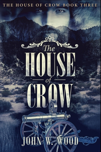 The House Of Crow (The House Of Crow Book 3)