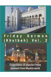 Friday Sermon (Khutbah) Vol. 2