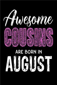 Awesome Cousins Are Born In August