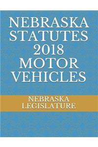 Nebraska Statutes 2018 Motor Vehicles