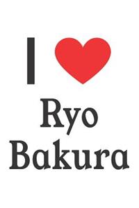 I Love Ryo Bakura: Ryo Bakura Designer Notebook