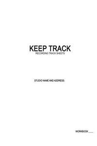 Keep Track - Recording Studio Track Sheets