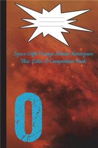 Space Gifts Orange Nebula Monogram Blue Letter O Composition Book