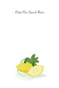 Patty Pan Squash Notes