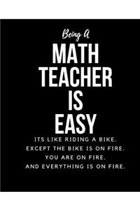 Being MATH TEACHER A Is Easy