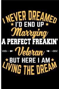 I Never Dreamed I'd End Up Marrying a Perfect Freakin' Veteran But Here I Am