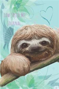 Low Speed Me Journal