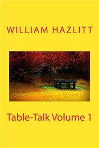 Table-Talk Volume 1