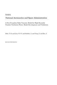 A New K-Epsilon Eddy Viscosity Model for High Reynolds Number Turbulent Flows