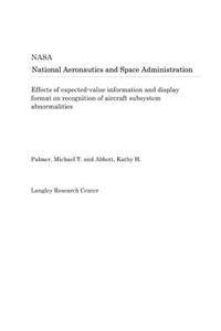Effects of Expected-Value Information and Display Format on Recognition of Aircraft Subsystem Abnormalities