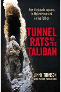 Tunnel Rats vs the Taliban