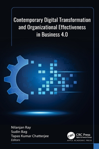 Contemporary Digital Transformation and Organizational Effectiveness in Business 4.0