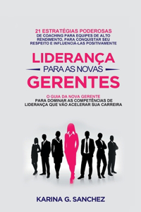 Liderança Para as Novas Gerentes