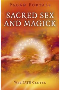 Pagan Portals – Sacred Sex and Magick