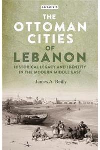 The Ottoman Cities of Lebanon