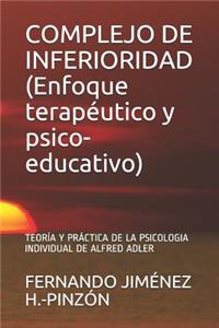 COMPLEJO DE INFERIORIDAD (Enfoque terapéutico y psico-educativo)