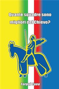 Quante Squadre Sono Migliori del Chievo?