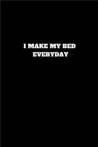 I Make My Bed Everyday