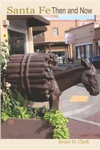 SANTA FE Then and Now