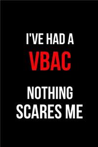 I've Had a Vbac Nothing Scares Me