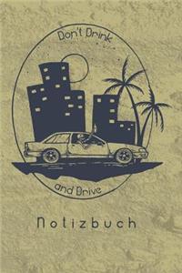 Don't Drink and Drive Notizbuch