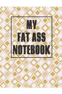 My Fat Ass Notebook