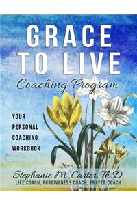 Grace to Live Coaching Program
