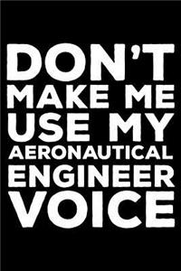 Don't Make Me Use My Aeronautical Engineer Voice