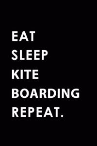Eat Sleep Kite Boarding Repeat