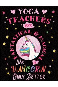 Yoga Teachers Are Fantastical & Magical Like a Unicorn Only Better