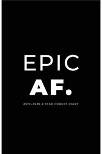 2019-2020 2-Year Pocket Diary; Epic Af.