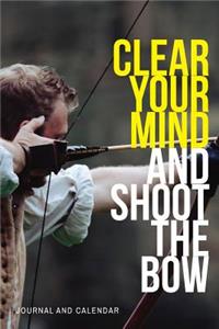 Clear Your Mind and Shoot the Bow
