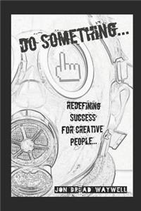 Do Something...