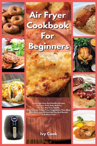 Air Fryer Cookbook For Beginners