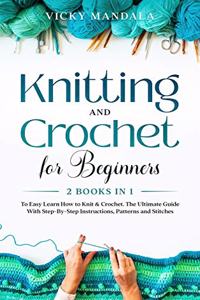 Knitting and Crochet for Beginners