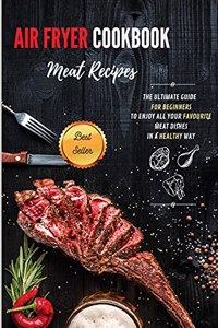 Air Fryer Cookbook Meat Recipes