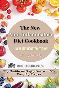 The New Anti-Inflammatory Diet Cookbook