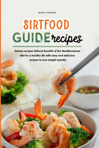 Sirtfood Guide Recipes