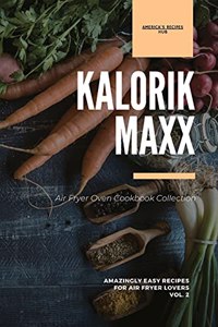 Kalorik MAXX Air Fryer Oven Cookbook Collection